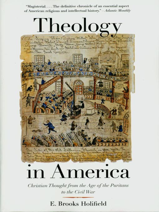 Title details for Theology in America by E. Brooks Holifield - Available